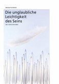 Die unglaubliche Leichtigkeit des Seins (eBook, ePUB)