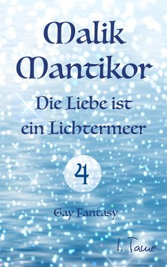 Cover Malik Mantikor: Die Liebe ist ein Lichtermeer (eBook, ePUB)