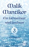 Malik Mantikor: Ein Lichtermeer wird leuchten (eBook, ePUB)