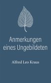 Anmerkungen eines Ungebildeten (eBook, ePUB)