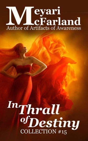 In Thrall of Destiny (Collections, #15) (eBook, ePUB) In Thrall of Destiny (Collections, #15) (eBook, ePUB)