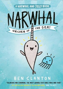 Narwhal: Unicorn of the Sea! (eBook, ePUB) - Clanton, Ben