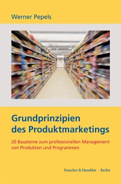 Grundprinzipien des Produktmarketings. (eBook, ePUB) - Pepels, Werner