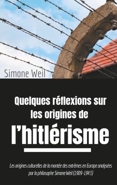 Quelques réflexions sur les origines de l'hitlérisme - Weil, Simone