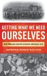 Getting What We Need Ourselves (eBook,... - Bild 1