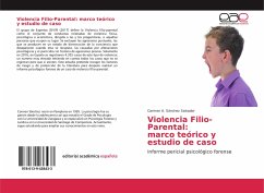 Violencia Filio-Parental: marco teórico y estudio de caso - Sánchez Salvador, Carmen A.