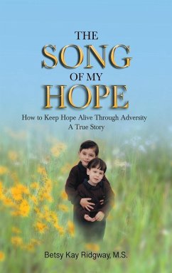 The Song of My Hope - Ridgway M. S., Betsy Kay