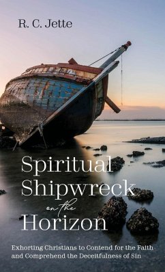 Spiritual Shipwreck on the Horizon - Jette, R. C.