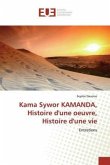 Kama Sywor KAMANDA, Histoire d'une oeuvre, Histoire d'une vie