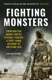 Fighting Monsters: From British Armed Forces to Rebel Fighter: A First-Hand Account of Battling Isis
