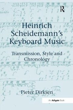 Heinrich Scheidemann's Keyboard Music - Dirksen, Pieter