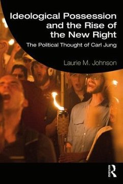 Ideological Possession and the Rise of the New Right - Johnson, Laurie M