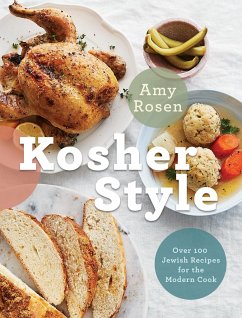 Kosher Style: Over 100 Jewish Recipes for the Modern Cook: A Cookbook - Rosen, Amy