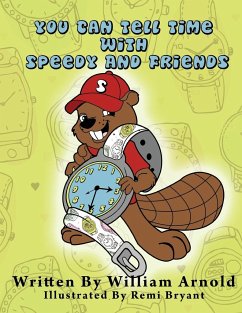 You Can Tell Time With Speedy And Friends - Arnold, William