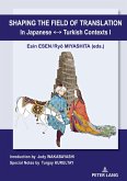 Shaping the Field of Translation In Japanese ¿ Turkish Contexts I