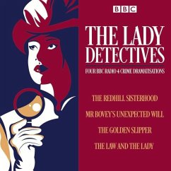 The Lady Detectives: Four BBC Radio 4 Crime Dramatisations - Perkis, Catherine Louisa; Meade, L.; Greene, Anna