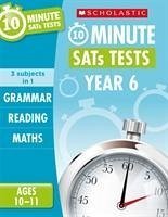 Grammar, Reading & Maths 10-Minute SATs Tests Ages 10-11 - Clare, Giles; Hollin, Paul; Welsh, Shelley
