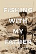 Fishing with My Father - Bild 1