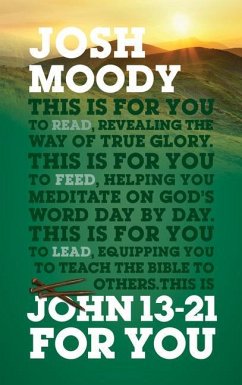 John 13-21 For You - Moody, Josh