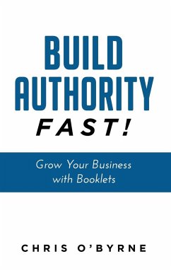 Build Authority Fast! - O'Byrne, Chris