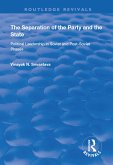 The Separation of the Party and the State (eBook, ePUB) The Separation of the Party and the State (eBook, ePUB)