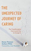 The Unexpected Journey of Caring (eBook, ePUB)