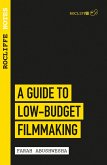 Rocliffe Notes - A Guide to Low-Budget Filmmaking (eBook, ePUB)