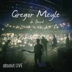 Gregor Meyle & Band-Absolut Live - Meyle,Gregor