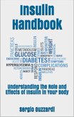 Insulin Handbook: Understanding the Role and Effects of Insulin in Your Body (eBook, ePUB)