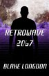 Retrowave 2067: A Virtual Reality... - Bild 1