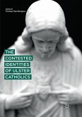 The Contested Identities of Ulster Catholics