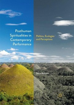 Posthuman Spiritualities in Contemporary Performance - Battista, Silvia