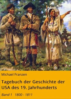 Tagebuch der Geschichte der USA des 19. Jahrhunderts (eBook, ePUB) - Franzen, Michael