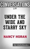 Under the Wide and Starry Sky: by Nancy Horan   Conversation Starters (eBook, ePUB)