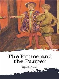 The Prince and the Pauper (eBook, ePUB) - twain, Mark