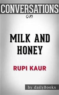 Milk and Honey: by Rupi Kaur   Conversation Starters (eBook, ePUB) - dailyBooks