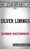 Silver Linings: A Rose Harbor Novel by Debbie Macomber   Conversation Starters (eBook, ePUB)