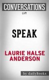 Speak: by Laurie Halse Anderson   Conversation Starters (eBook, ePUB)