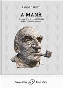 A manà (eBook, ePUB) - Groppo, Paolo