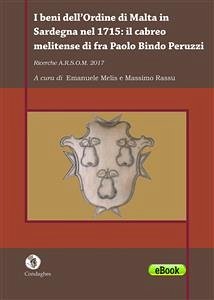 I beni dell’Ordine di Malta in Sardegna nel 1715: il cabreo melitense di fra Paolo Bindo Peruzzi (eBook, ePUB) - Melis / Massimo Rassu, Emanuele