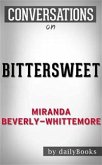 Bittersweet: A Novel: by Miranda Beverly-Whittemore   Conversation Starters (eBook, ePUB)