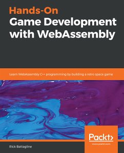 Hands-On Game Development with WebAssembly (eBook, ePUB) - Battagline, Rick