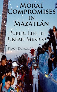 Cover Moral Compromises in Mazatlán: Public Life in Urban Mexico (eBook, ePUB)