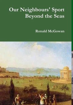 Our Neighbours' Sport Beyond the Seas - McGowan, Ronald