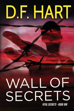 Wall of Secrets: The Vital Secrets Prequel - Hart, D. F.