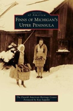 Finns of Michigan's Upper Peninsula - The Finnish American Heritage Center