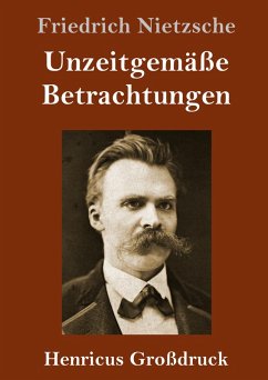 Cover Unzeitgemäße Betrachtungen (Großdruck)