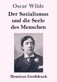 Der Sozialismus und die Seele des Menschen (Großdruck)