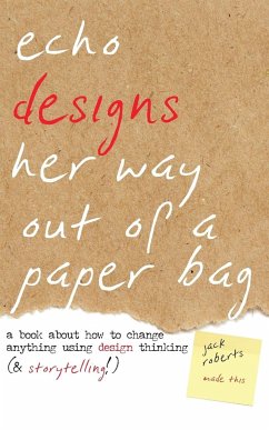 Echo Designs Her Way Out of a Paper Bag - Roberts, Jack