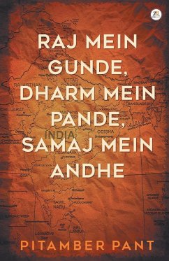 Raj mein Gunde, Dharm mein Pande, Samaj mein Andhe - Pant, Pitamber